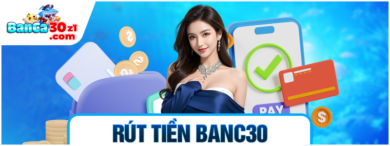 Rút tiền Banca30